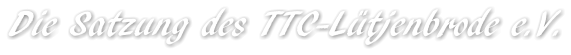 Die Satzung des TTC-Lütjenbrode e.V.